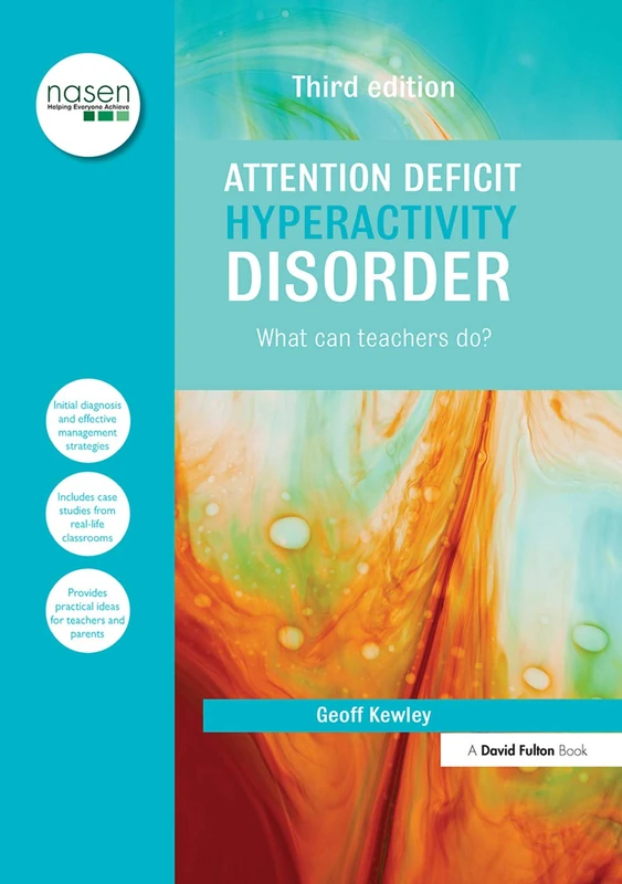 Attention Deficit Hyperactivity Disorder: What Can Teachers Do? (nasen spotlight)