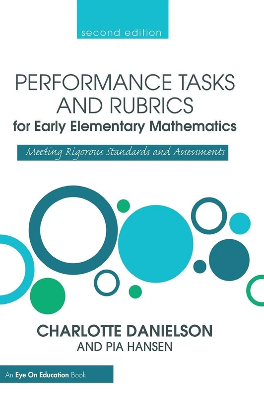 Performance Tasks and Rubrics for Early Elementary Mathematics: Meeting Rigorous Standards and Assessments