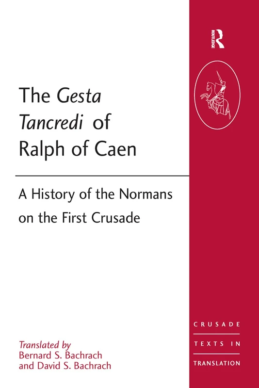 Routledge - The Gesta Tancredi of Ralph of Caen History Book
