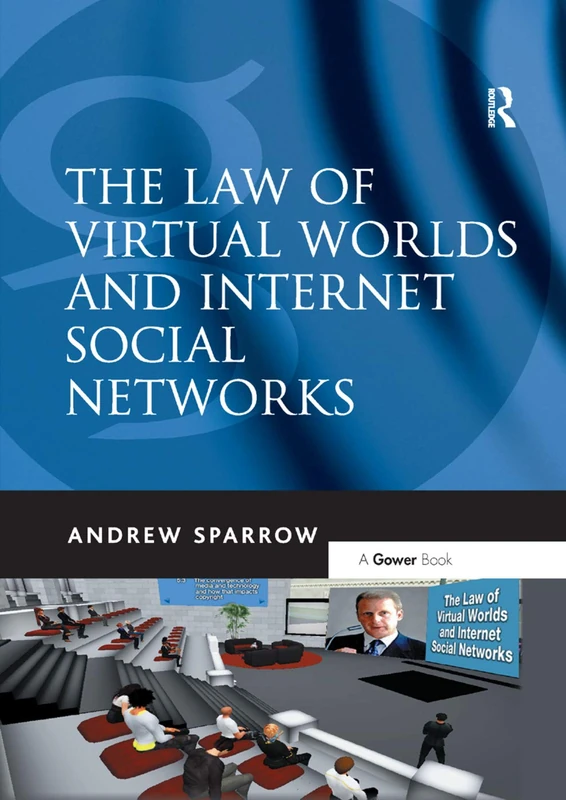 The Law of Virtual Worlds and Internet Social Networks