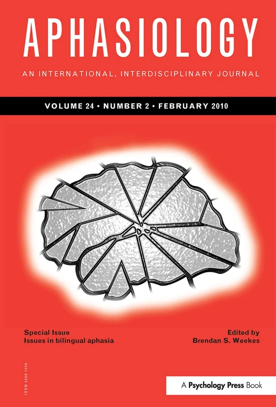 Issues in Bilingual Aphasia: A Special Issue of Aphasiology
