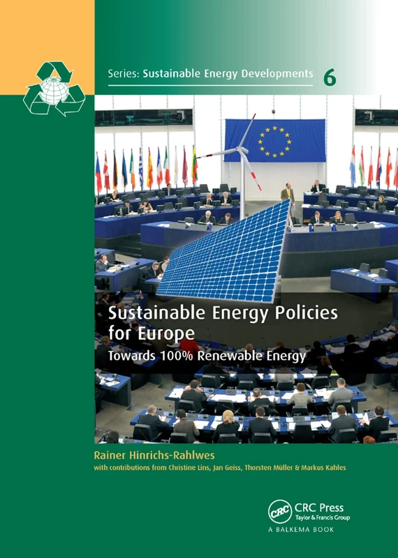 Sustainable Energy Policies for Europe: Towards 100% Renewable Energy: 6 (Sustainable Energy Developments)