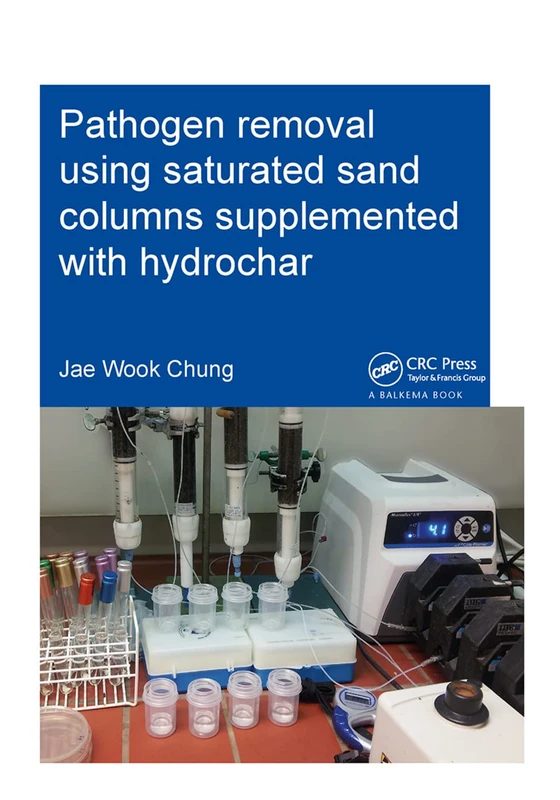 Pathogen removal using saturated sand columns supplemented with hydrochar (IHE Delft PhD Thesis Series)