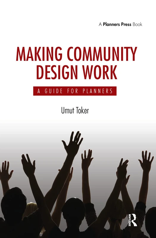 Making Community Design Work - Routledge Planning Guide