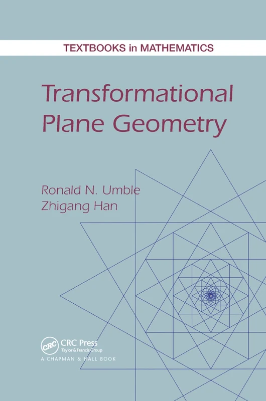 Transformational Plane Geometry (Textbooks in Mathematics)