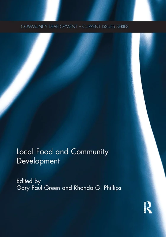 Local Food and Community Development (Community Development – Current Issues Series)