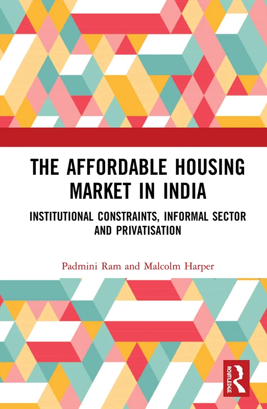 Routledge - The Affordable Housing Market in India Book
