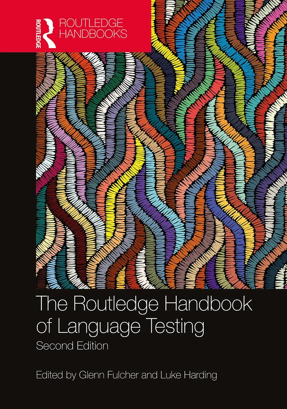 The Routledge Handbook of Language Testing (Routledge Handbooks in Applied Linguistics)