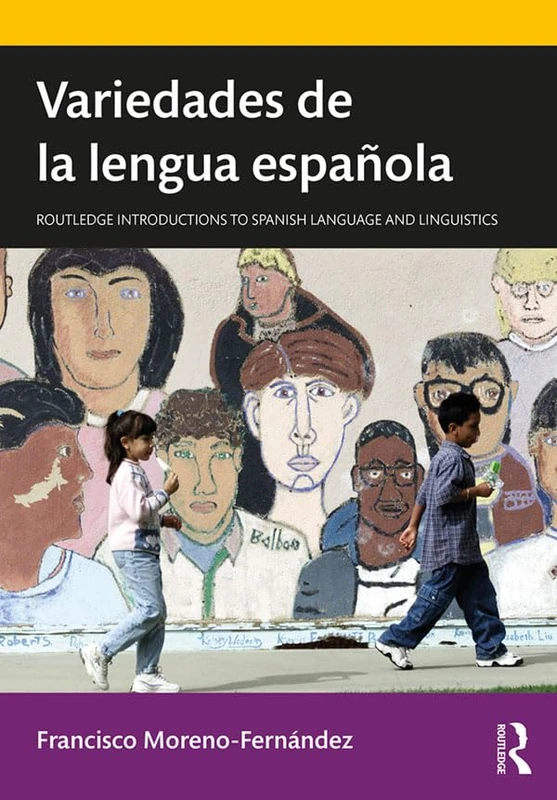 Variedades de la lengua española (Routledge Introductions to Spanish Language and Linguistics)