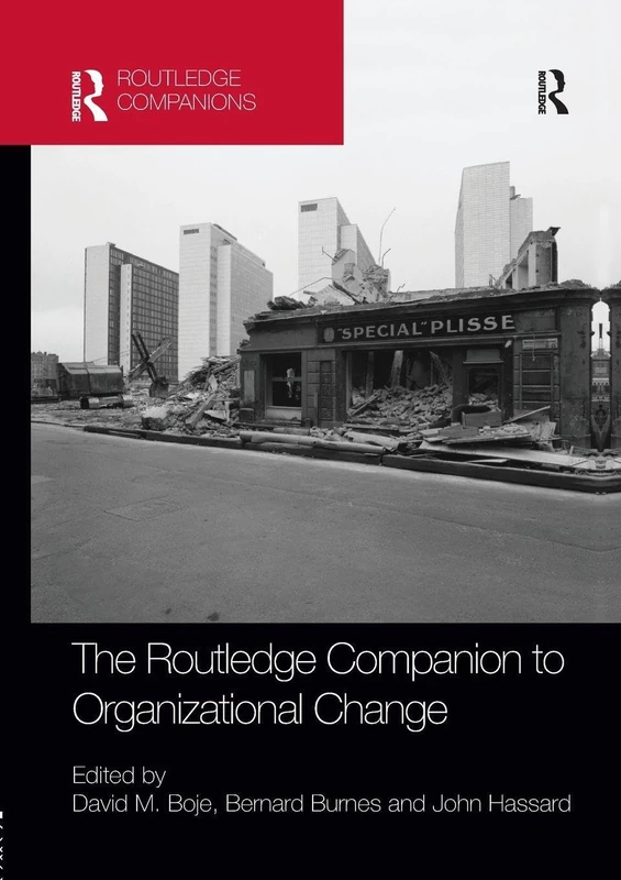The Routledge Companion to Organizational Change (Routledge Companions in Business, Management and Marketing)