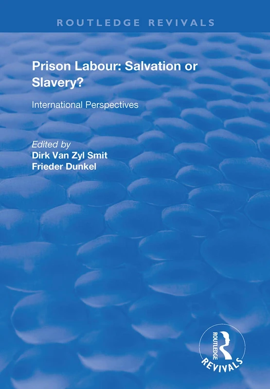 Routledge Prison Labour: Salvation or Slavery? - Book