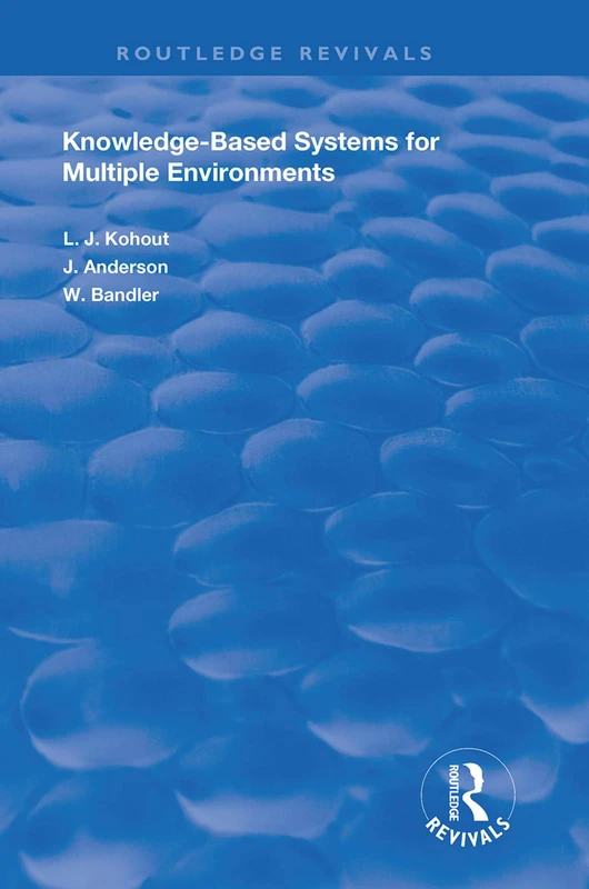 Knowledge-Based Systems for Multiple Environments (Routledge Revivals)