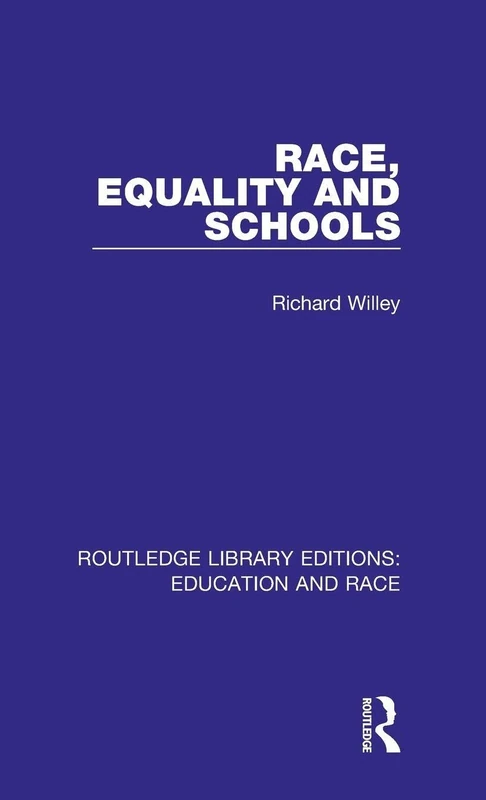 Race, Equality and Schools (Routledge Library Editions: Education and Race)