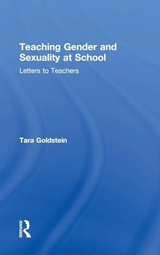 Teaching Gender and Sexuality at School: Letters to Teachers