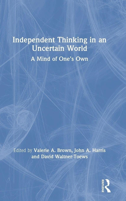 Routledge - Independent Thinking in an Uncertain World