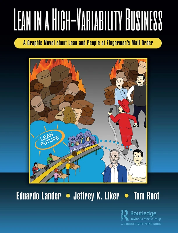 Lean in a High-Variability Business: A Graphic Novel about Lean and People at Zingerman’s Mail Order
