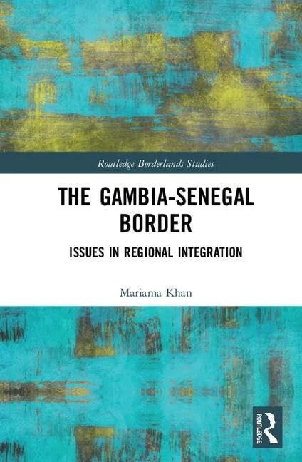 Routledge - The Gambia-Senegal Border: Regional Integration