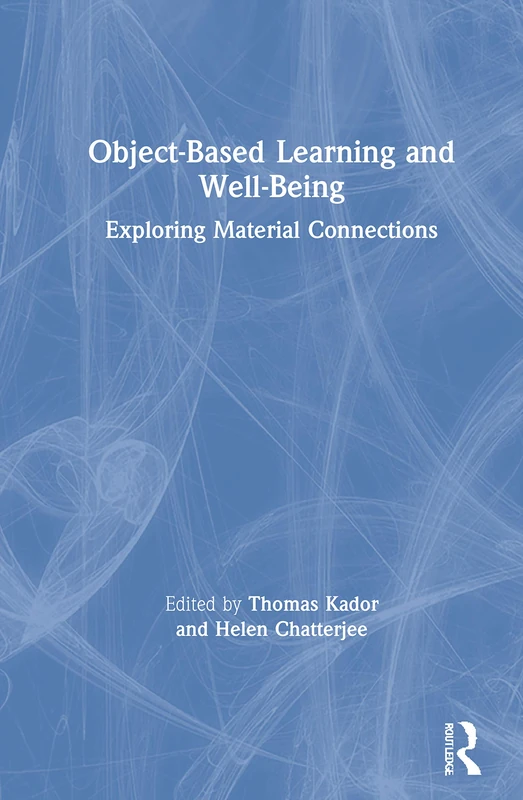 Routledge Object-Based Learning and Well-Being Book