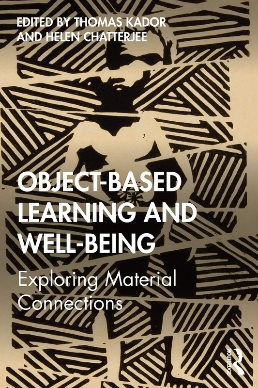 Object-Based Learning and Well-Being: Exploring Material Connections