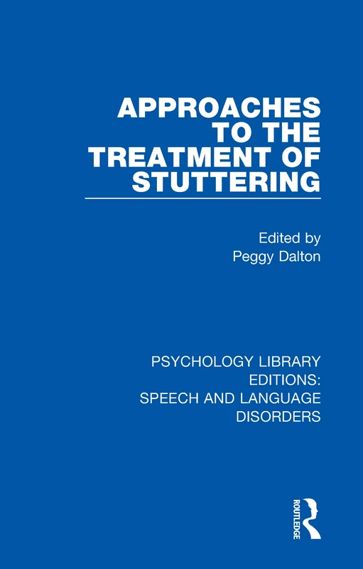 Routledge Approaches to the Treatment of Stuttering Book