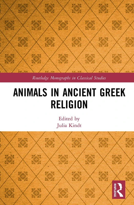 Routledge Animals in Ancient Greek Religion - Academic Book