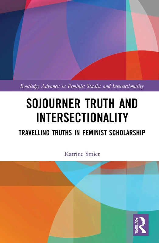 Routledge Sojourner Truth and Intersectionality Book