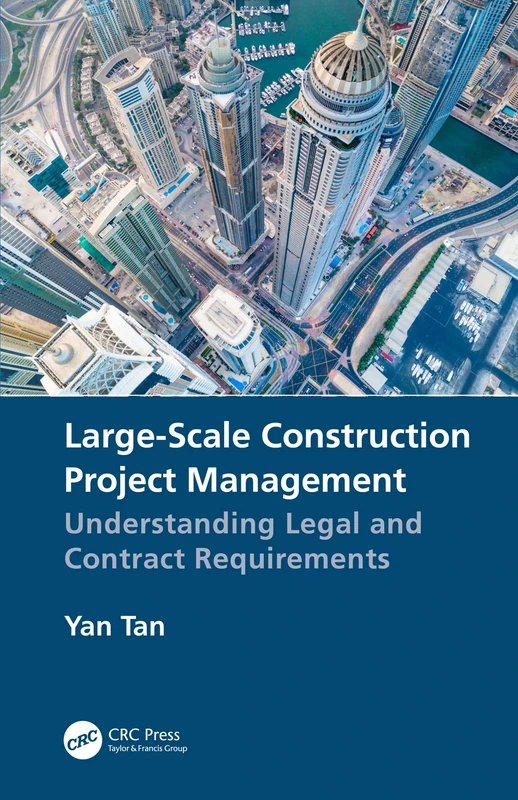 Large-Scale Construction Project Management: Understanding Legal and Contract Requirements