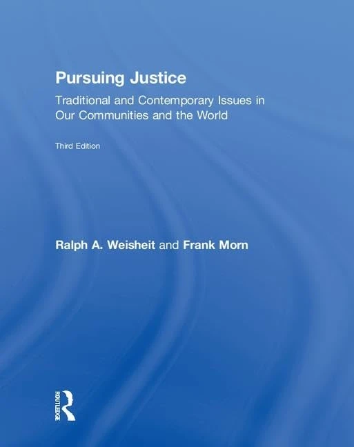 Pursuing Justice: Traditional and Contemporary Issues in Our Communities and the World