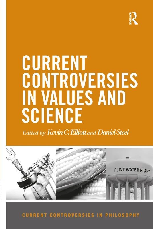 Current Controversies in Values and Science (Current Controversies in Philosophy)