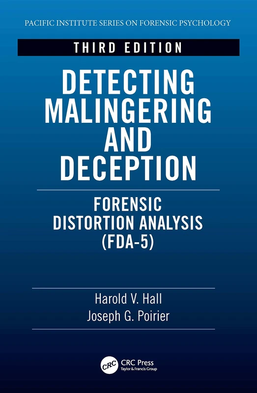 Detecting Malingering and Deception: Forensic Distortion Analysis (FDA-5) (Pacific Institute Series on Forensic Psychology)