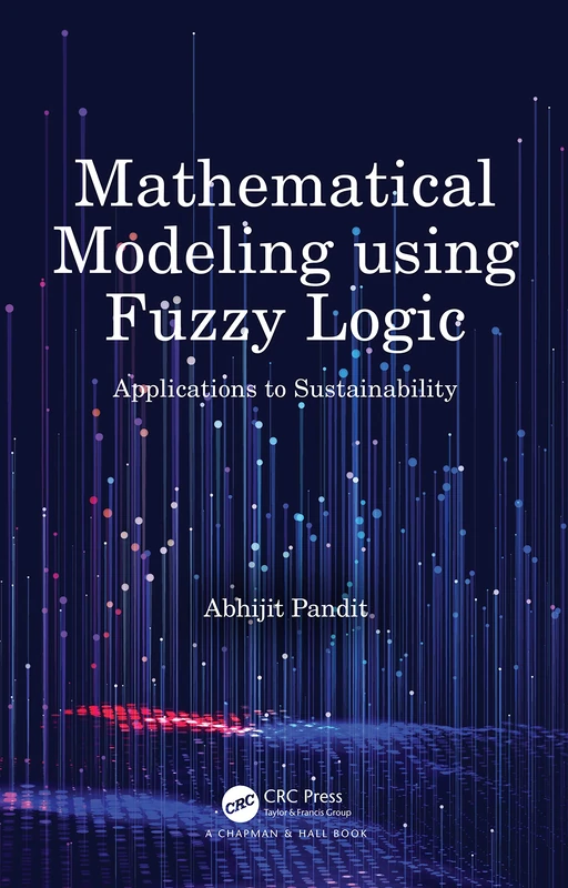 Mathematical Modeling using Fuzzy Logic: Applications to Sustainability