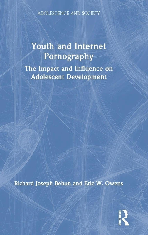 Routledge Youth and Internet Pornography - Adolescent Development