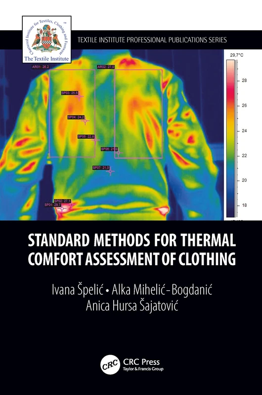Standard Methods for Thermal Comfort Assessment of Clothing (Textile Institute Professional Publications)