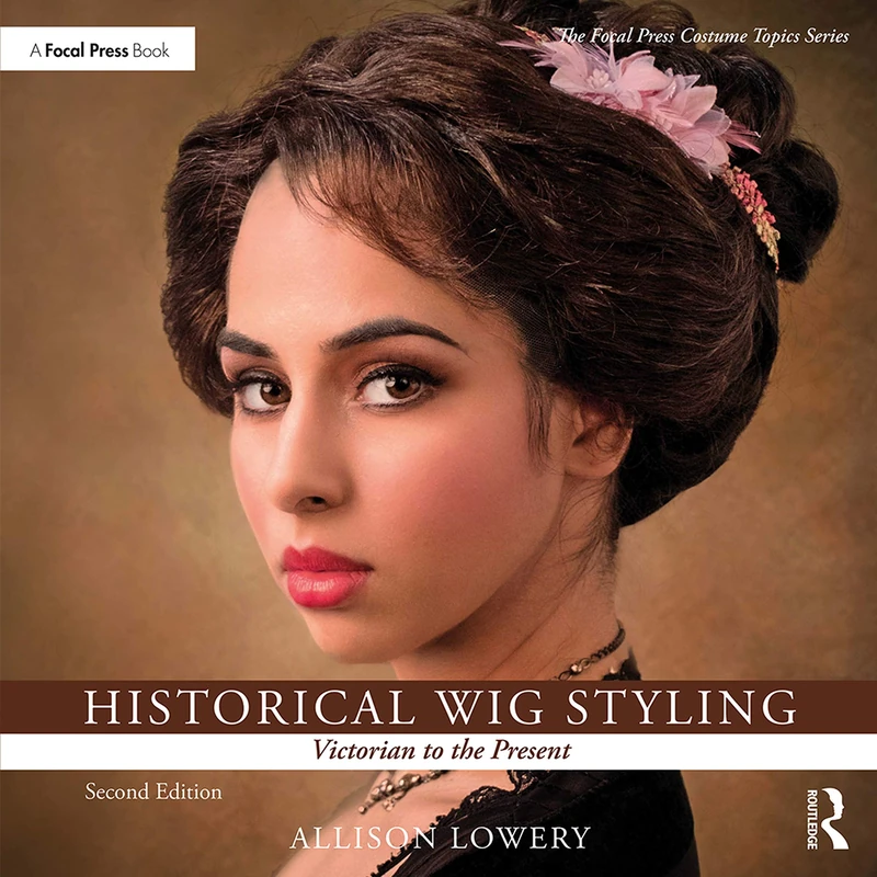 Routledge Historical Wig Styling: Victorian to the Present