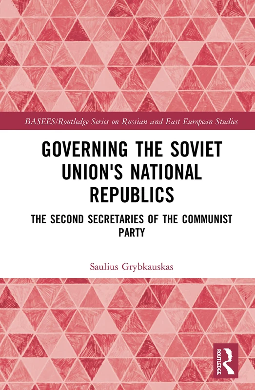 Routledge Governing the Soviet Union's National Republics Book
