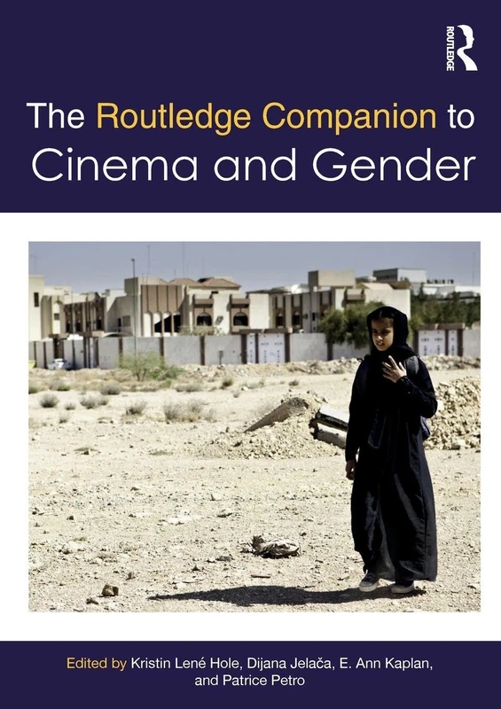 The Routledge Companion to Cinema & Gender (Routledge Media and Cultural Studies Companions)