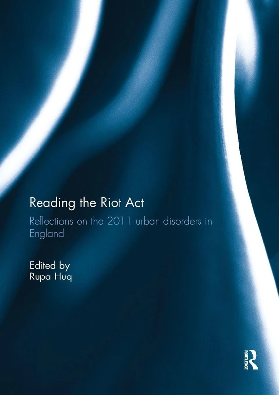 Reading the Riot Act: Reflections on the 2011 urban disorders in England