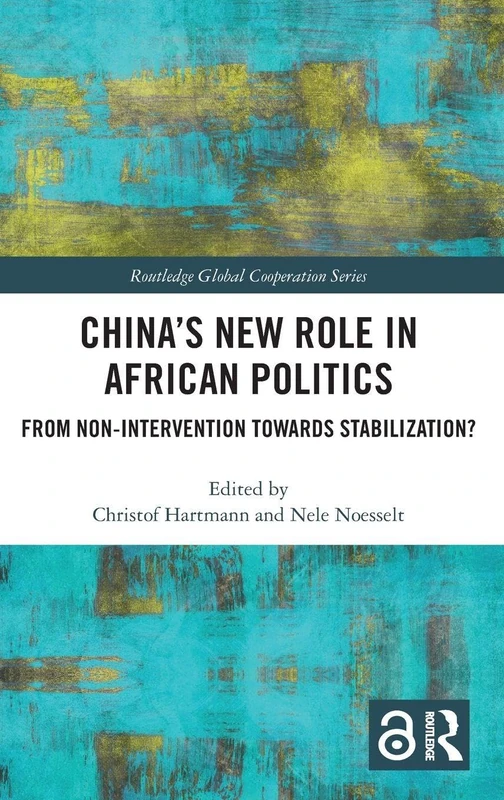 Routledge China's New Role in African Politics Book