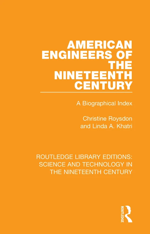 Routledge American Engineers of the 19th Century - Biography