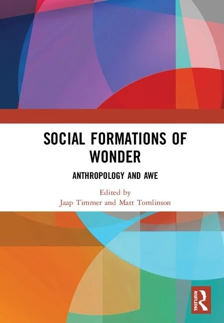 Routledge Social Formations of Wonder: Anthropology and Awe
