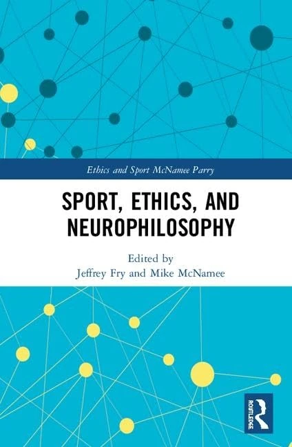 Routledge Sport, Ethics, and Neurophilosophy Book
