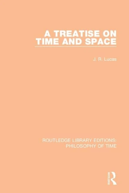A Treatise on Time and Space: 2 (Routledge Library Editions: Philosophy of Time)