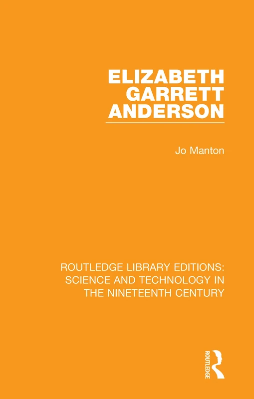 Routledge Elizabeth Garrett Anderson Biography - Science History