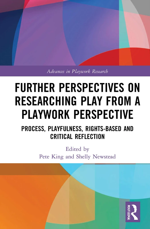 Routledge Further Perspectives on Researching Play Book