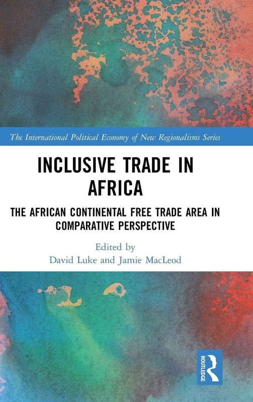 Routledge Inclusive Trade in Africa - AfCFTA Analysis Book