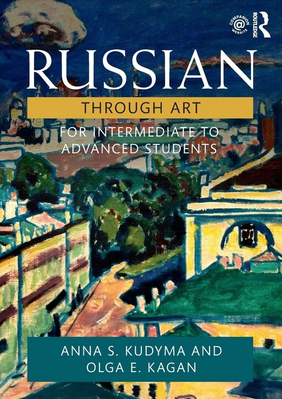 Russian Through Art: For Intermediate to Advanced Students