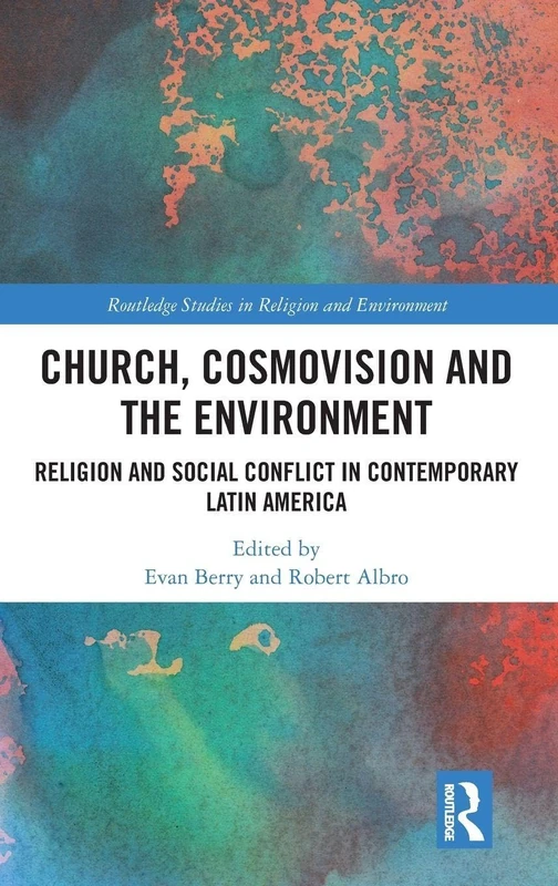 Routledge - Church, Cosmovision and the Environment Book
