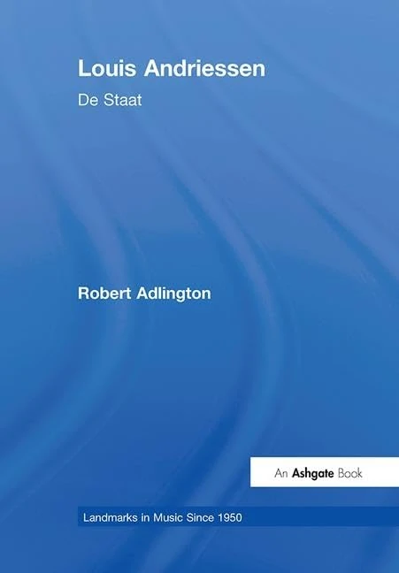 Louis Andriessen: De Staat (Landmarks in Music Since 1950) - Image 1