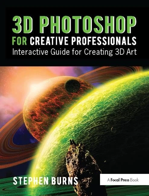 3D Photoshop for Creative Professionals: Interactive Guide for Creating 3D Art