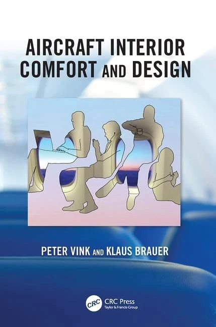 Aircraft Interior Comfort and Design (Ergonomics Design & Mgmt. Theory & Applications)